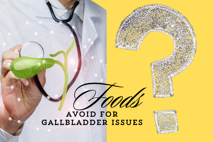 15 Foods to Avoid with Gallbladder Issues (And What to Eat Instead)
